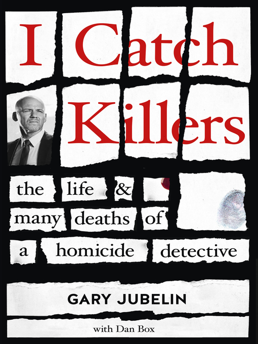 Title details for I Catch Killers by Gary Jubelin - Available